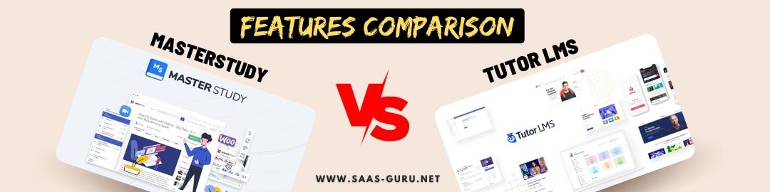 A features comparison between Masterstudy LMS and Tutor LMS.