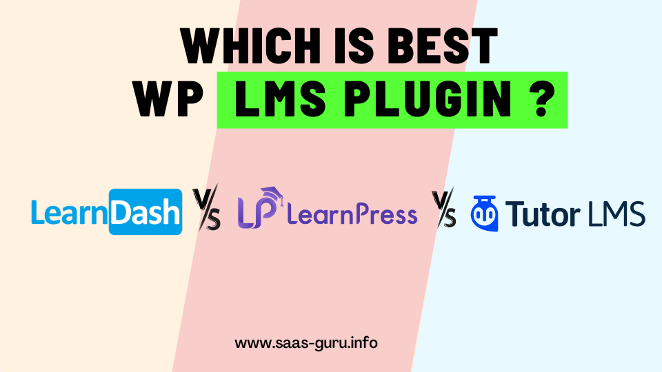 LearnDash Vs LearnPress Vs Tutor LMS: Detailed Comparison?