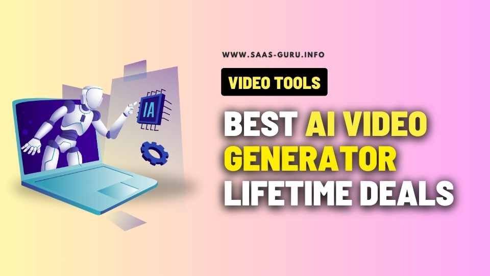 10 Best AI Video Generator Lifetime Deals (99% OFF)